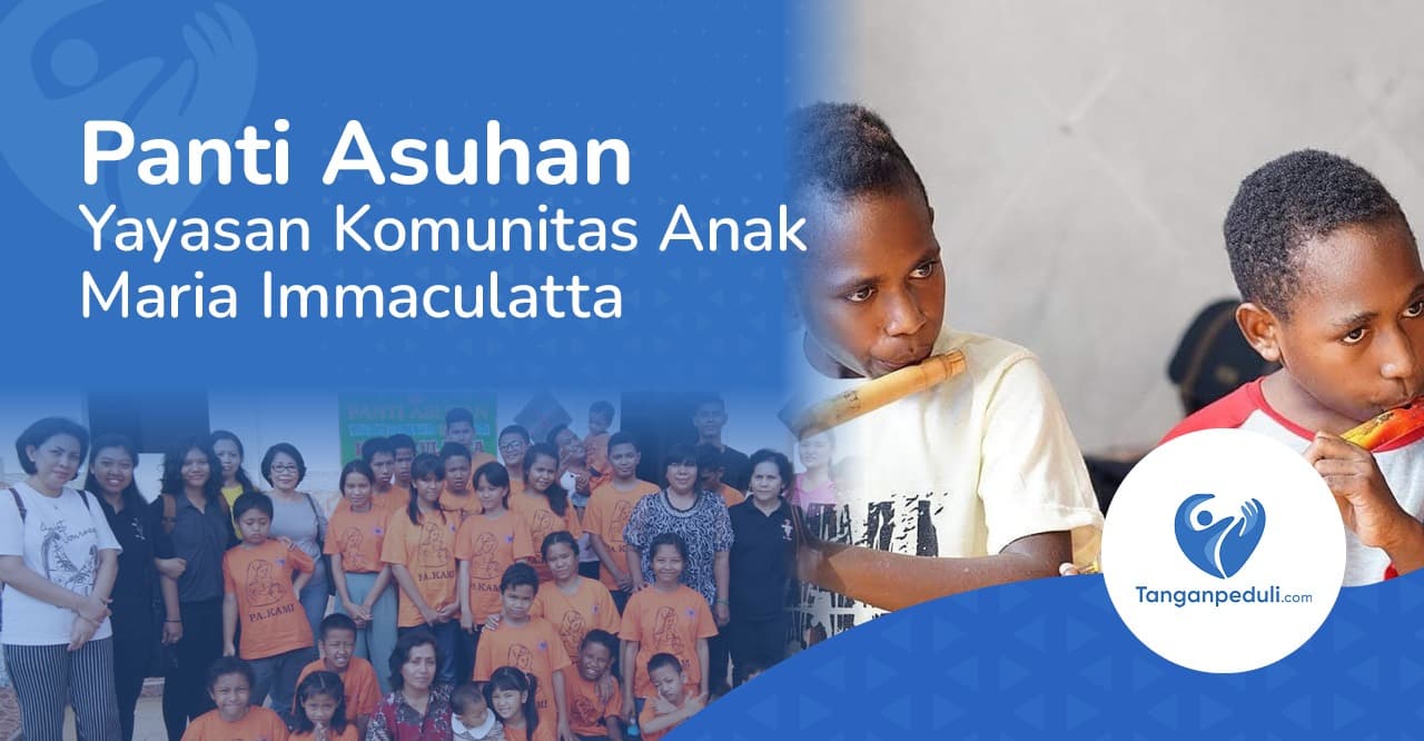 Panti Asuhan Yayasan Komunitas Anak Maria Immaculatta